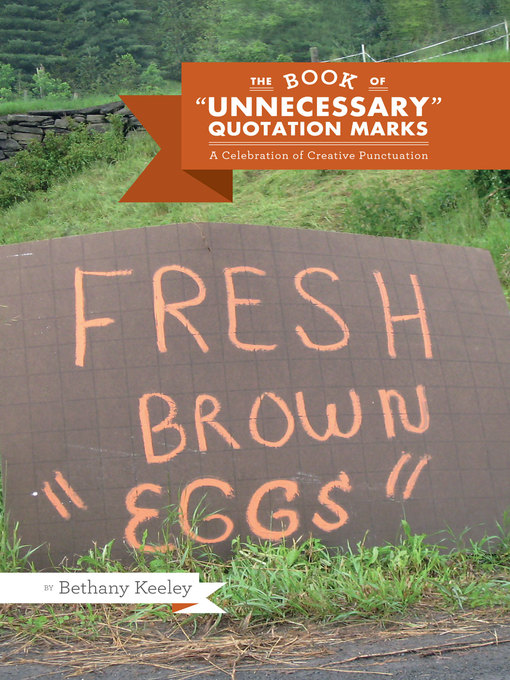 The Book of "Unnecessary" Quotation Marks by Bethany Keeley The Book of "Unnecessary" Quotation Marks by Bethany Keeley